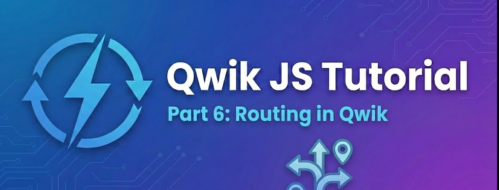 Qwik JS Tutorial – Part 6: Routing in Qwik
